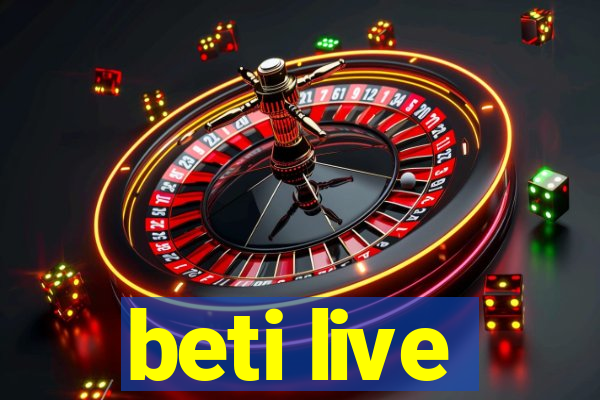 beti live